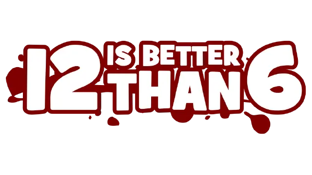 12 is Better Than 6 logo
