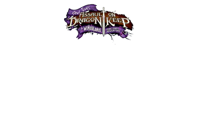 Tiny Tina's Assault on Dragon Keep: A Wonderlands One-shot Adventure Game Logo