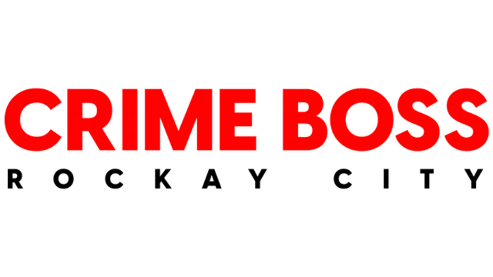 Crime Boss: Rockay City Game Logo