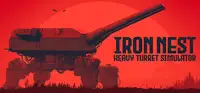 IRON NEST: Heavy Turret Simulator Thumbnail